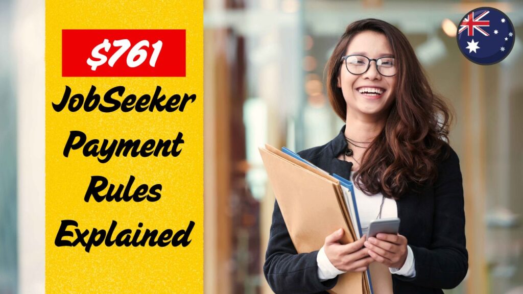 $761 JobSeeker Payment Rules Explained
