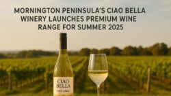 Mornington Peninsula’s Ciao Bella Winery Launches Premium Wine Range for Summer 2025
